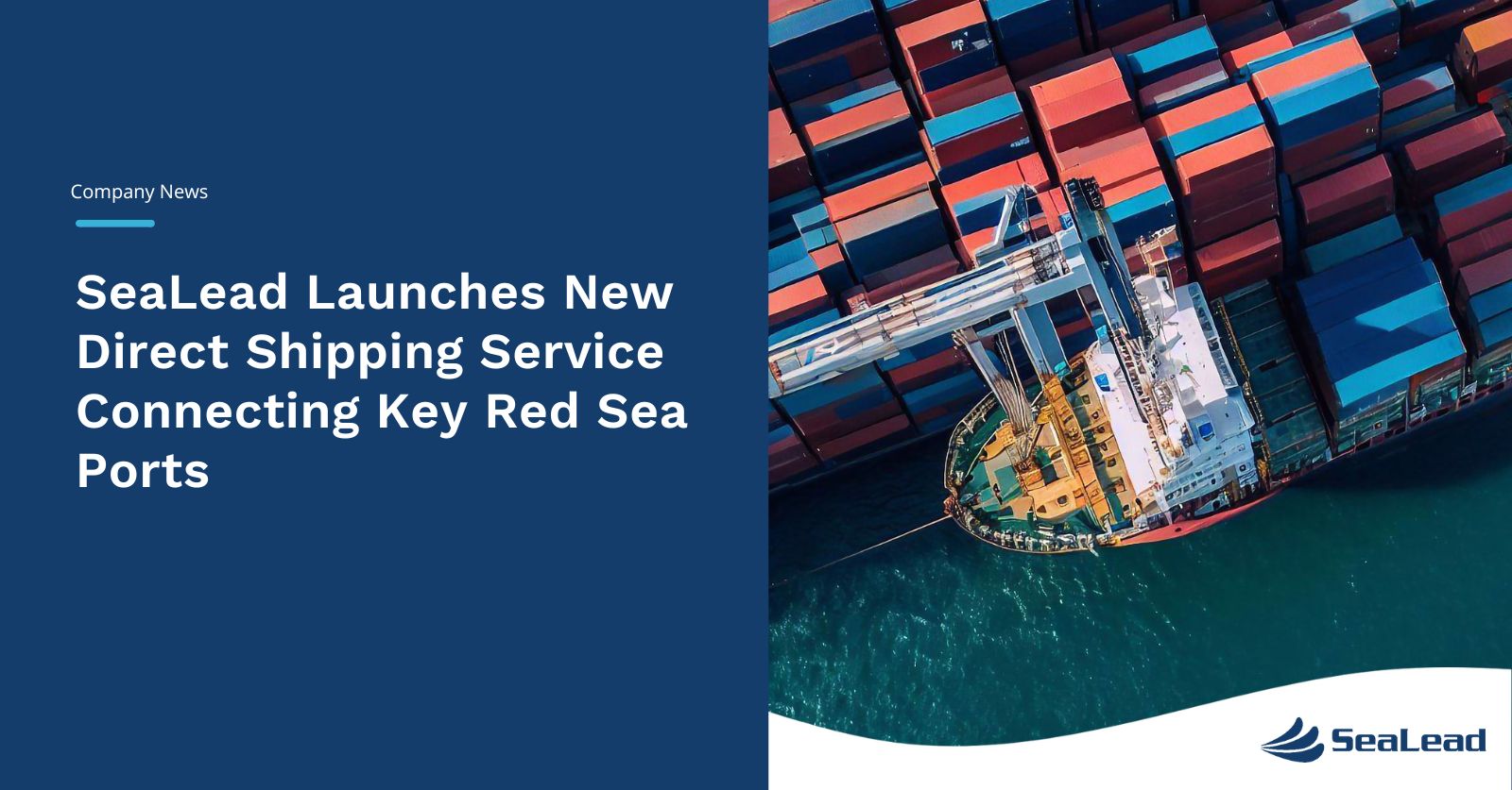 SeaLead Launches New Direct Shipping Service Connecting Key Red Sea Ports